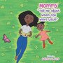 Mommy "Tell Me About When You Were Little"