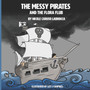 Messy Pirates and the Flora Flub : Book 3