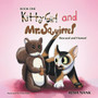 Kitty Girl and Mr. Squirrel - Book One : Rescued and Homed