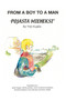 From a Boy to a Man : Pojasta Mieheksi