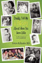 Daddy, Tell Me a Story About When You Were Little : (A rotten kid grew up to be a pediatrician)