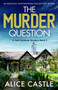 The Murder Question : An absolutely unputdownable English cozy mystery : 3