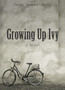 Growing Up Ivy