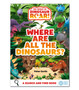The World of Dinosaur Roar!: Where Are All The Dinosaurs? : A Search and Find Book