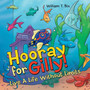 Hooray for Gilly! : Live a Life Without Limits