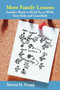 More Family Lessons : Another Book to Read To, or With, Your Kids and Grandkids