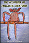 Encyclopedia of Fantastic Creatures