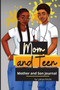 Mom and Teen : A Back and Forth Journal for Mother and Son
