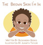 The Brown Skin I'm In