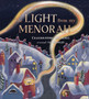 The Light from My Menorah : Celebrating Holidays around the World