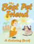 My Best Pet Friend (A Coloring Book)