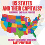 US States And Their Capitals : Geography 2nd Grade for Kids Children's Earth Sciences Books Edition US States And Their Capitals : Geography 2nd Grade for Kids Children's Earth Sciences Books Edition