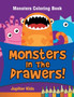 Monsters In The Drawers! : Monsters Coloring Book