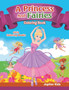 Girls Coloring Books : A Princess And Fairies Coloring Book