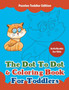 The Dot To Dot & Coloring Book For Toddlers - Puzzles Toddler Edition
