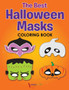 The Best Halloween Masks Coloring Book