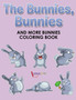 The Bunnies, Bunnies and More Bunnies Coloring Book