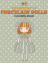 The History of Porcelain Dolls Coloring Book