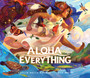 Aloha Everything