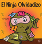 El Ninja Olvidadizo : Un libro para ninos sobre como mejorar las habilidades de memoria : 20