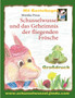 Schusselwussel und das Geheimnis der fliegenden Froesche : Grossdruck