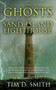 The Ghosts of Sand Island Lighthouse