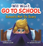Will Won't Go to School : School's Not So Scary