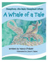 Humphrey, the Baby Humpback Whale : A Whale of a Tale