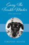 Sassy, The Trouble Maker : A Pet's Adventures