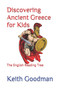 Discovering Ancient Greece for Kids : The English Reading Tree : 36