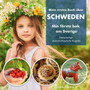 Mein erstes Buch uber Schweden - Min foersta bok om Sverige : Zweisprachige deutsch-schwedische Ausgabe