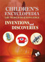 Children's Encyclopedia - Inventions and Discoveries : The World of Knowledge for the Inquisitive Minds
