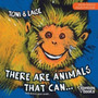 THERE ARE ANIMALS THAT CAN -- Edicao Bilingue Ingles/Portugues