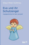 Eva und ihr Schutzengel : Engelgeschichte fur klein und gross