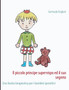 Il piccolo principe supervispo ed il suo segreto : Una favola terapeutica per i bambini iperattivi
