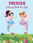 Fairies Coloring Book For Kids : Super Fun Fantasy Coloring Pages Cute Magical Fairy Tale Fairies!