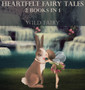 Heartfelt Fairy Tales : 2 Books In 1