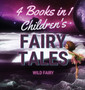 Children's Fairy Tales : 4 Books in 1