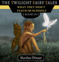 The Twilight Fairy Tales : 3 Books In 1