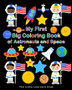 My First Big Coloring Book of Astronauts and Space : 50 Fun and Simple Coloring Pages for Kids