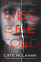 Lies She Told : A Novel