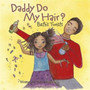 Daddy Do My Hair? : Beth's Twists