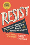 Resist : 40 Profiles of Ordinary People Who Rose Up Against Tyranny and Injustice