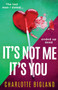 It's Not Me It's You : An addictive and gripping new page-turning thriller!