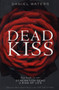 DEAD KISS : Generation Dead & Kiss of Life