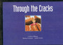 Through the Cracks