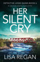 Her Silent Cry : An absolutely gripping mystery thriller : 6