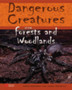 Dangerous Creatures Forests and Woodlands Macmillan Library