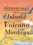 Island of the Volcano Monkeys : Illustrated Novel