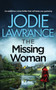 THE MISSING WOMAN an addictive crime thriller that will keep you guessing : 4